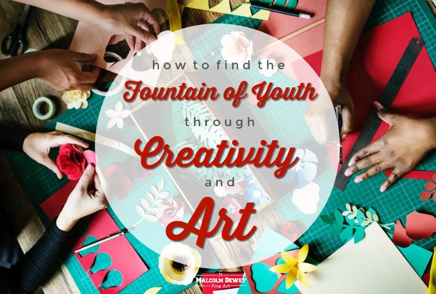 How to Find the Fountain of Youth through Creativity and Art