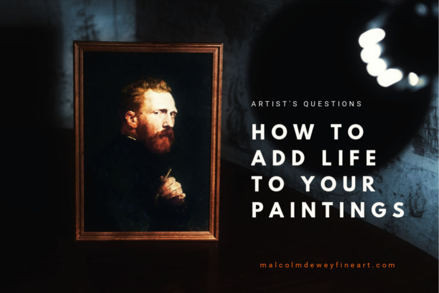How to Add Life to Your Paintings