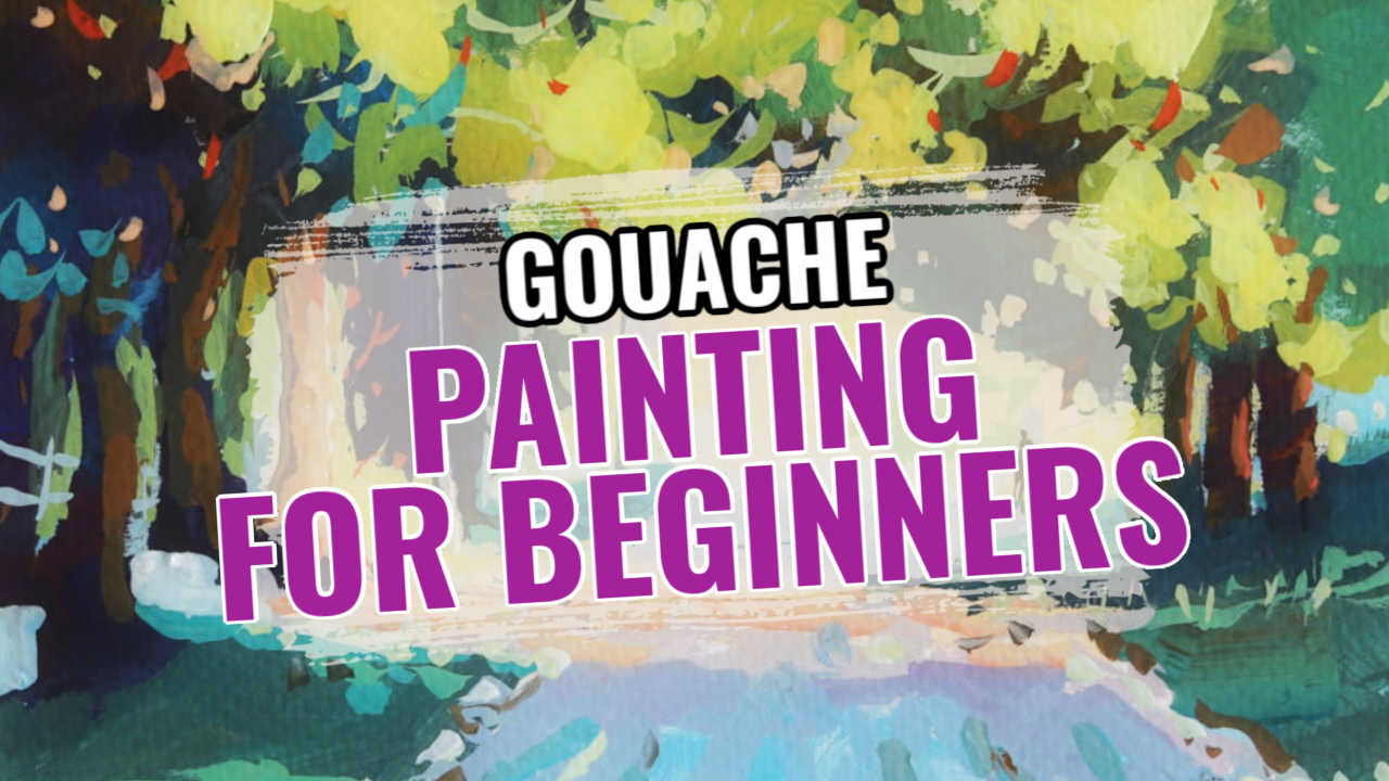 Gouache Painting for Beginners
