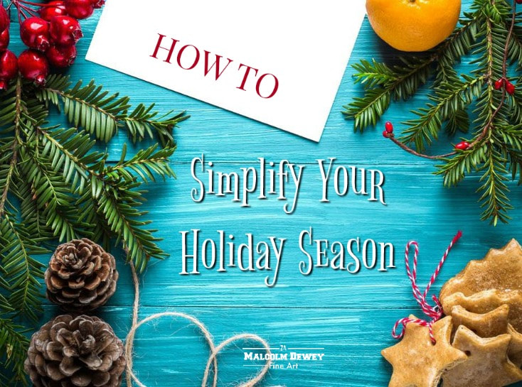 Simplify Your Holiday Season on Malcolm Dewey Blog