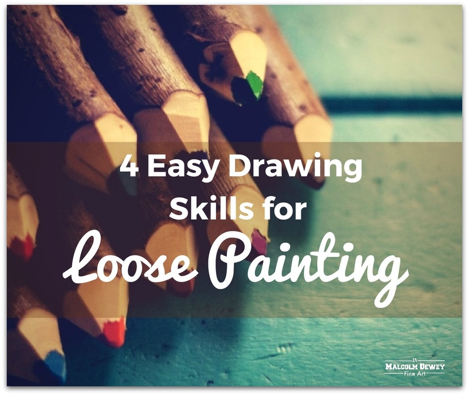 4 Easy Drawing Skills for Loose Painting