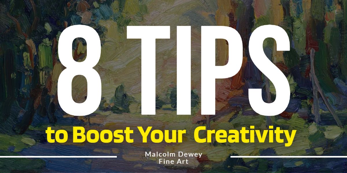 8 Tips to Boost Your Creativity