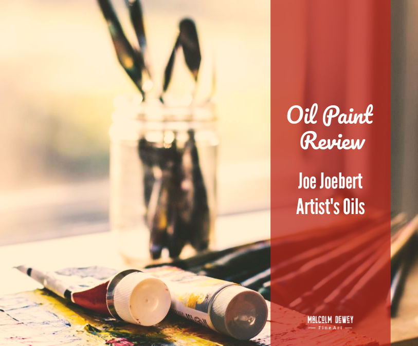 Joe Joubert Artist's Oils Review