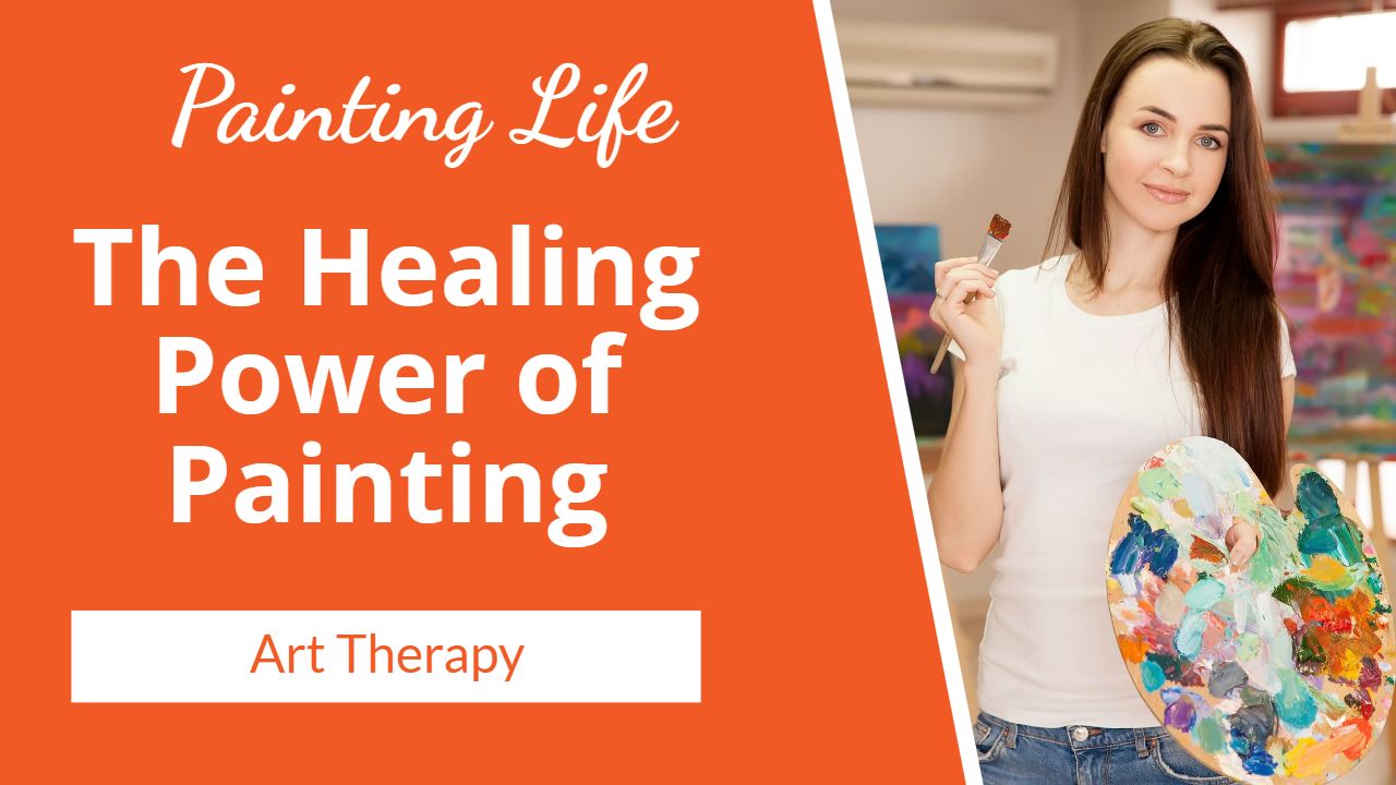 The Healing Power of Painting