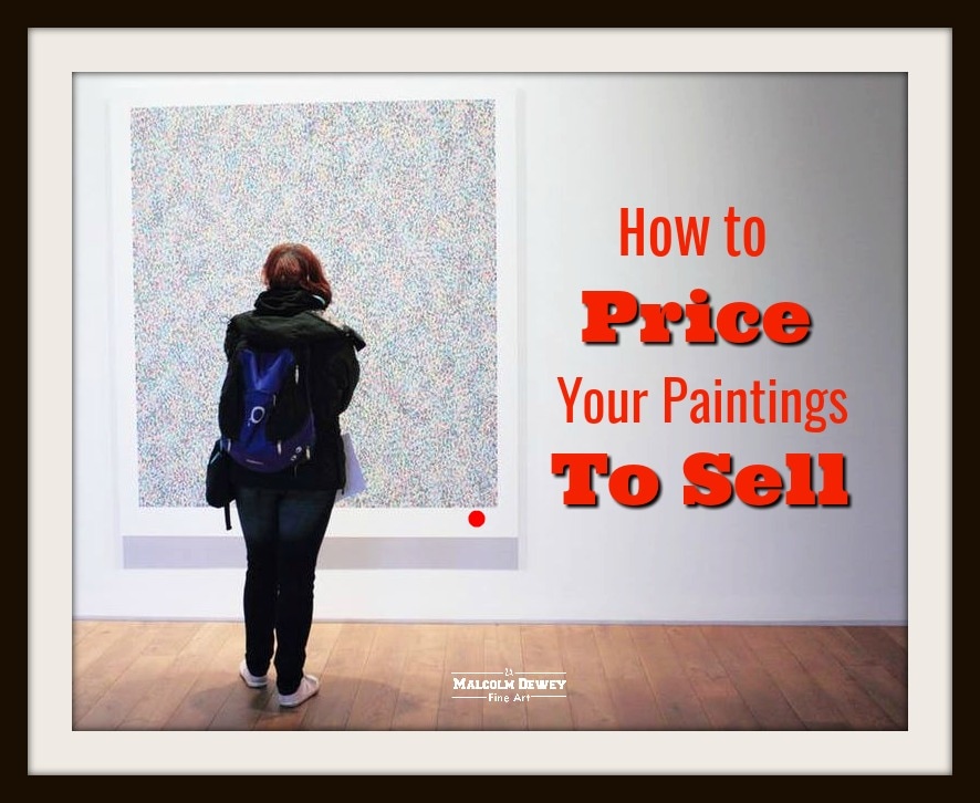 Ho to Price Your Paintings to Sell