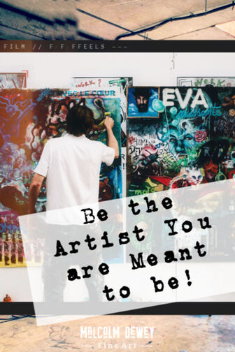How to be the artist you are meant to be?