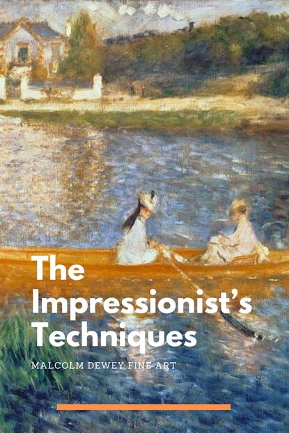 Impressionist Painting Techniques explained
