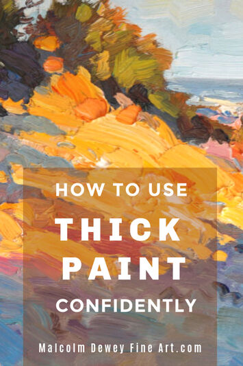 How to Use Thick Paint with Confidence.