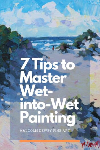 7 Tips to Master Wet-into-Wet Painting