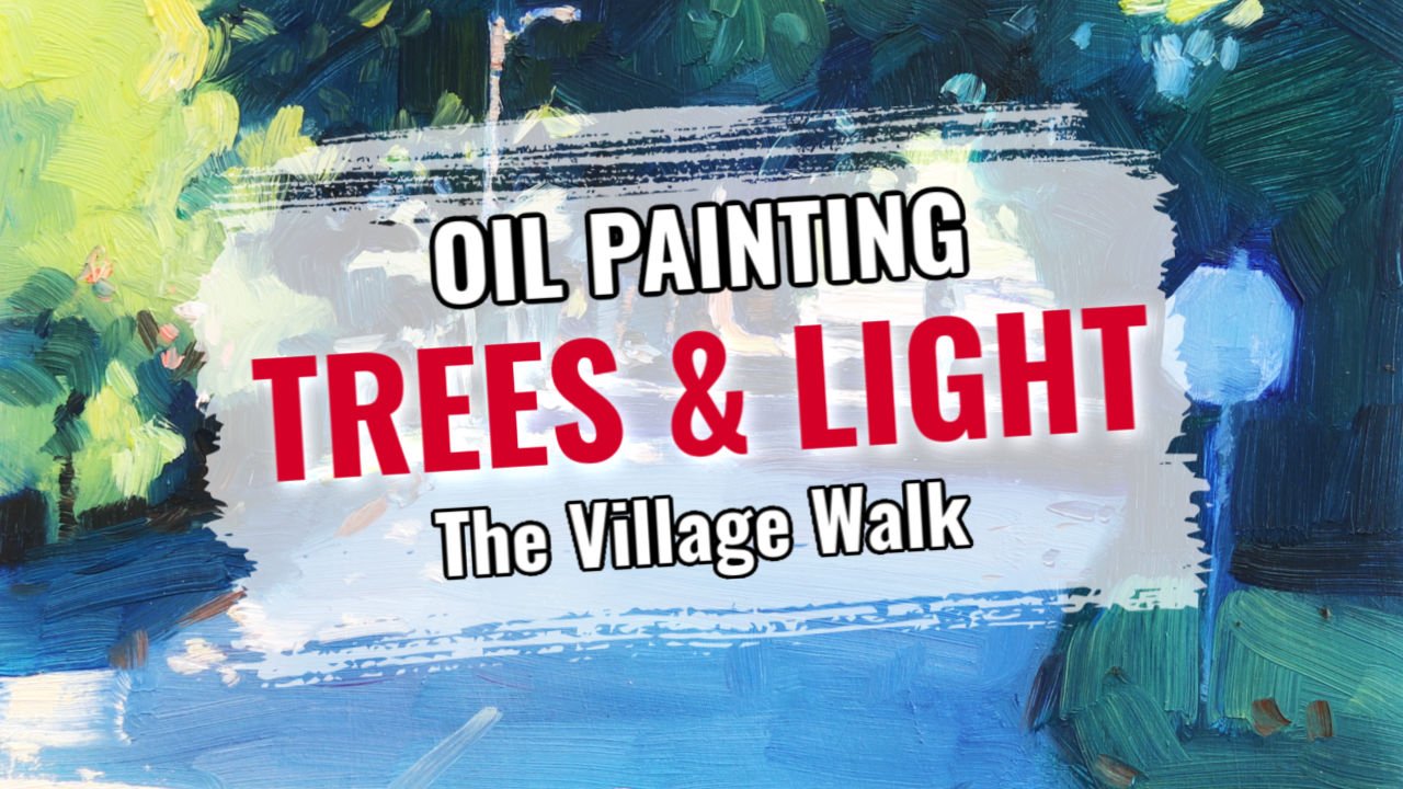 How to Paint Trees and Light in oils